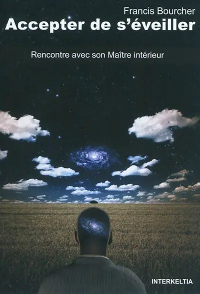 Accepter de s'éveiller : rencontre son maître intérieur