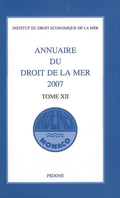Annuaire du droit de la mer. Vol. 12. 2007