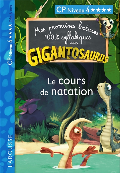 Gigantosaurus : le cours de natation : CP, niveau 4