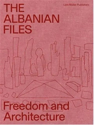 The Albanian Files : Architecture in Albania