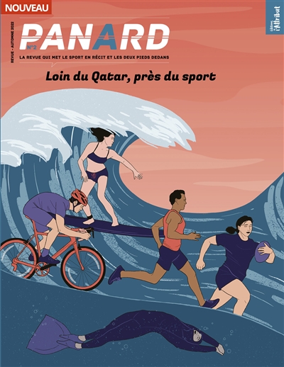 Panard : la revue qui met le sport en récit et les deux pieds dedans, n° 2. Loin du Qatar, près du sport