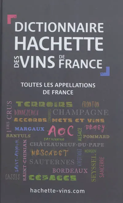 Dictionnaire Hachette des vins de France