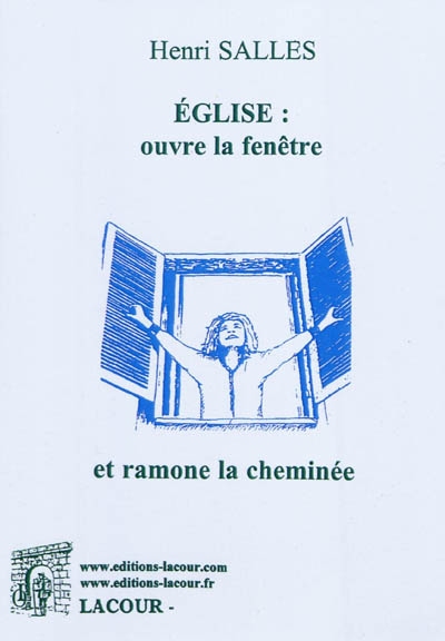 Eglise : ouvre la fenêtre...