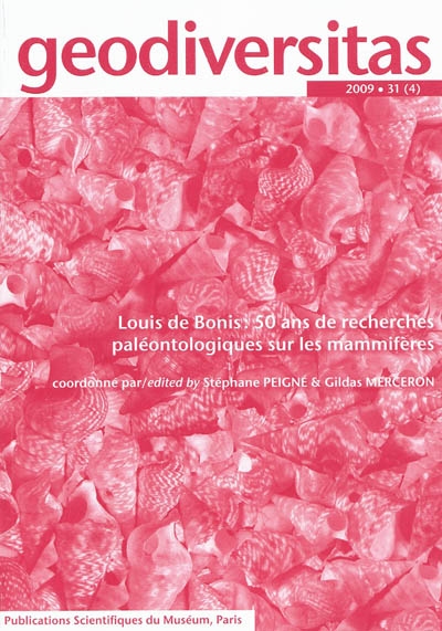 Geodiversitas, n° 31-4. Louis de Bonis : 50 ans de recherches paléontologiques sur les mammifères = 50 years of paleontological research on mammals