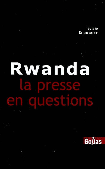 Rwanda : la presse en questions