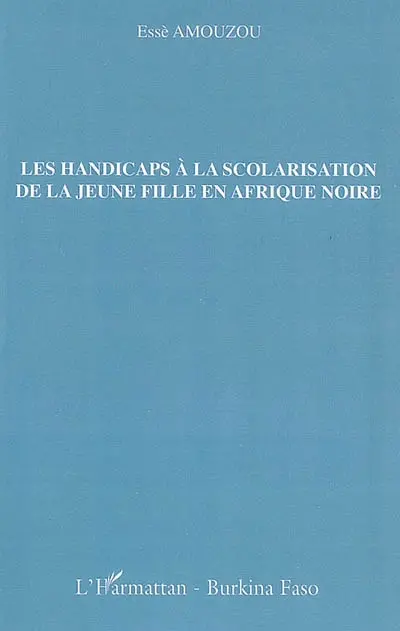 Les handicaps à la scolarisation de la jeune fille en Afrique noire