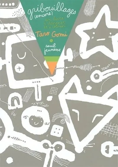Gribouillages (encore) : un livre à dessiner et à colorier