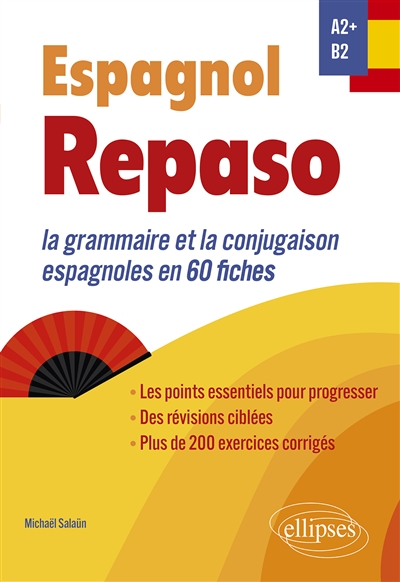 Repaso espagnol A2+, B2 : la grammaire et la conjugaison espagnoles en 60 fiches
