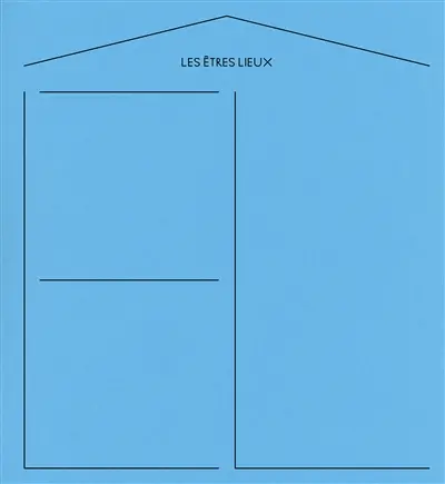 Les êtres lieux : Amie Barouh, Yukihisa Isobe, Tazuko Masuyama, Sara Ouhaddou