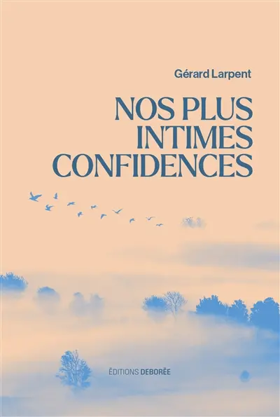 Nos plus intimes confidences