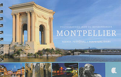 Montpellier : agenda perpétuel. Montpellier : perpetual diary