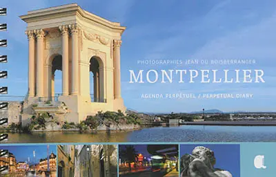 Montpellier : agenda perpétuel. Montpellier : perpetual diary