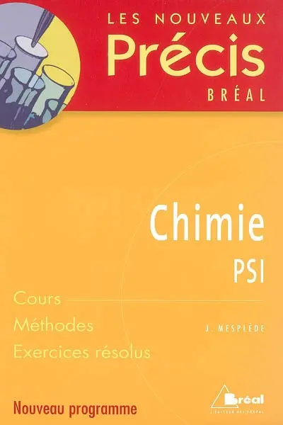 Chimie PSI : cours, méthodes, exercices résolus