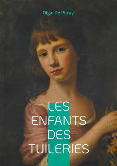 Les enfants des Tuileries : Chronique d'enfance et de souvenirs à Paris entre famille et découvertes