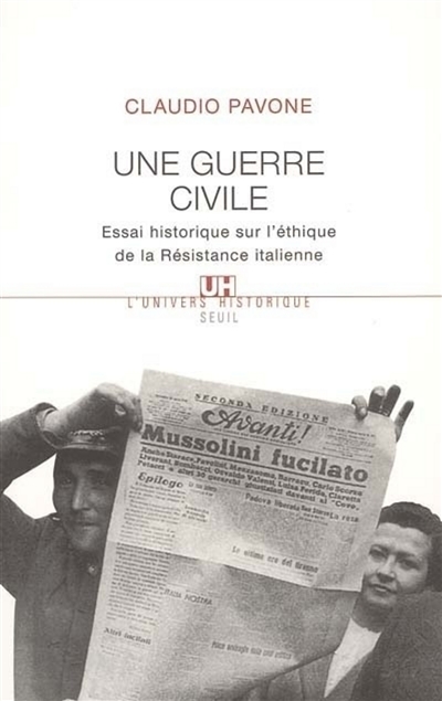 Une guerre civile : essai historique sur l'éthique de la Résistance italienne