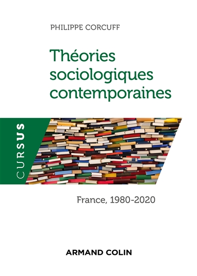 Théories sociologiques contemporaines : France, 1980-2020
