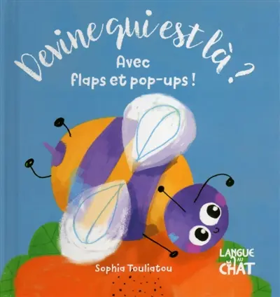 Devine qui est là ? : avec flaps et pop-ups ! : abeille