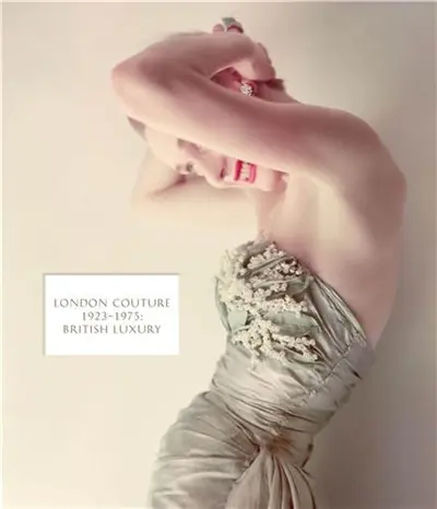 London Couture : British Luxury 1923 : 1975