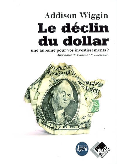 le déclin du dollar : une aubaine pour vos investissements ?