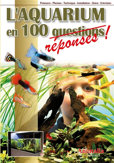 L'aquarium en 100 réponses