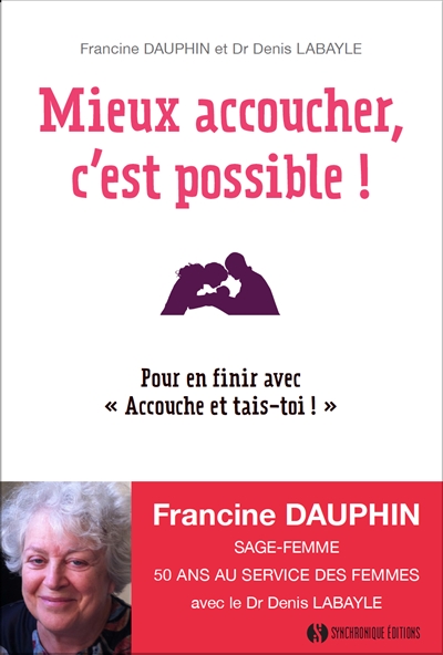 Mieux accoucher, c'est...