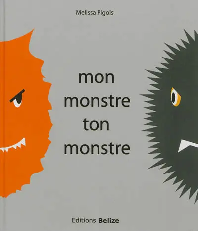 Mon monstre, ton monstre