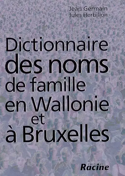 Dictionnaire des noms de famille en Wallonie et à Bruxelles