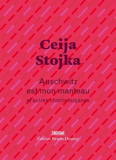 Auschwitz est mon manteau : et autres chants tsiganes