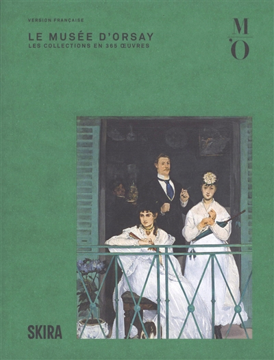 Le Musée d'Orsay : les collections en 365 oeuvres