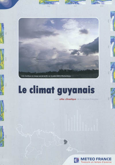 Le climat guyanais : petit atlas thématique de la Guyane française