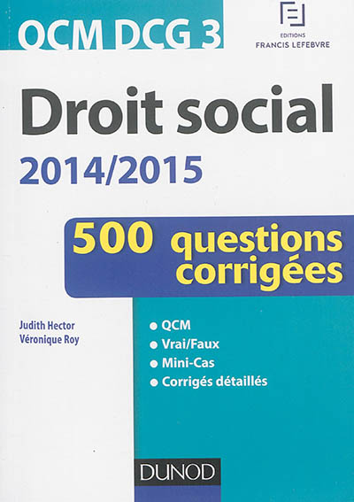 Droit social 2014-2015 : 500 questions corrigées : QCM DCG 3