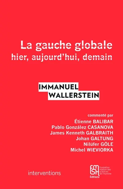 La gauche globale : hier, aujourd'hui, demain