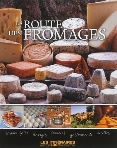 La route des fromages. Vol. 1