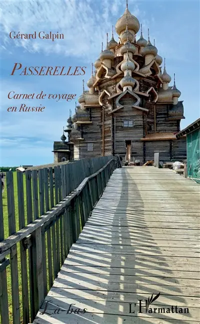 Passerelles : carnet de voyage en Russie
