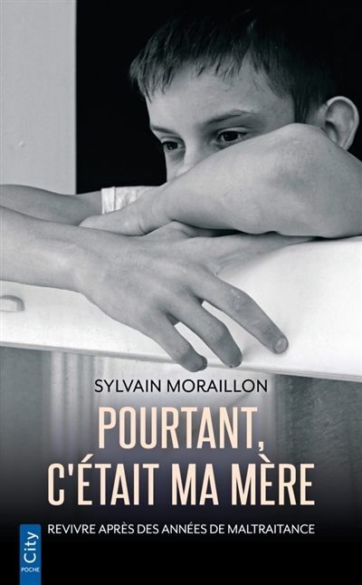 Pourtant, c'était ma mère :...