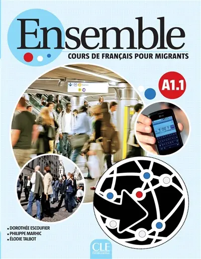 Ensemble : cours de français pour migrants : A1.1