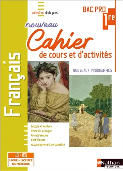 Français 1re bac pro : nouveau cahier de cours et d'activités : nouveaux programmes