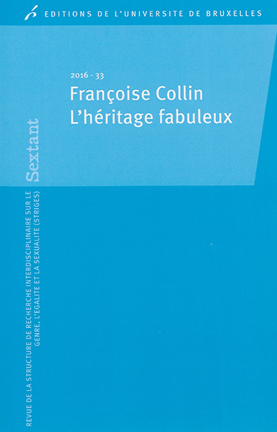 Sextant, n° 33. Françoise Collin : l'héritage fabuleux