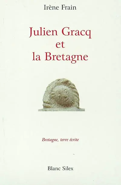 Julien Gracq et la Bretagne : La clé d'or