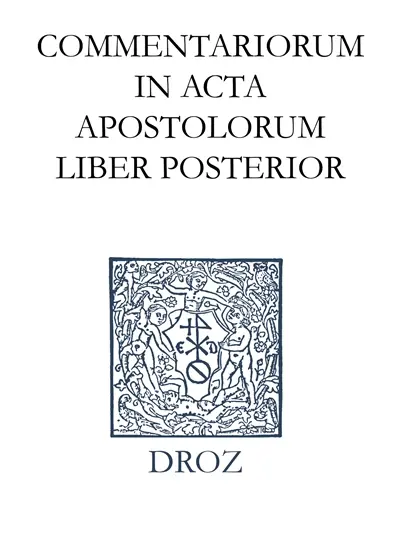 Ioannis Calvini opera omnia. Series II, Opera exegetica Veteris et Novi Testamenti. Vol. 12. Commentariorum in acta apostolorum liber posterior