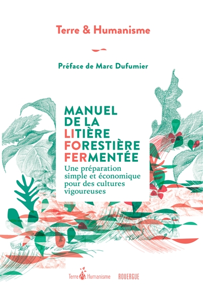 Manuel de la litière forestière fermentée : une préparation simple et économique pour des cultures vigoureuses