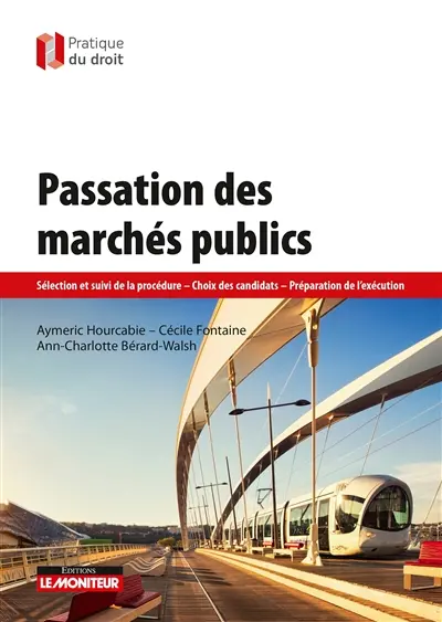 Passation des marchés publics : tout type de marchés : sélection et suivi de la procédure, choix des candidats, préparation de l'exécution