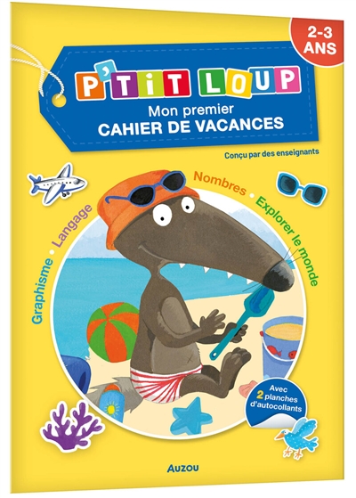 p'tit loup, mon premier cahier de vacances : 2-3 ans