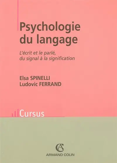 Psychologie du langage : l'écrit et le parlé, du signal à la signification