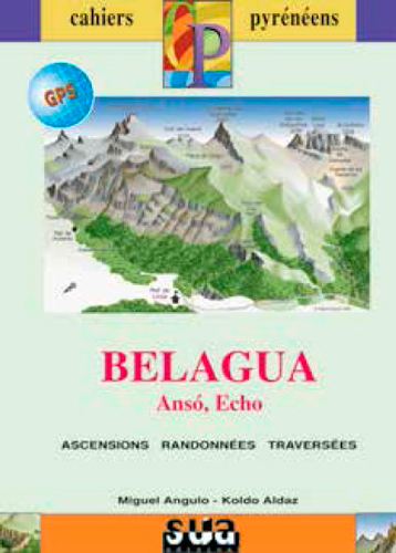 Belagua, Anso, Echo : ascensions, randonées, traversées