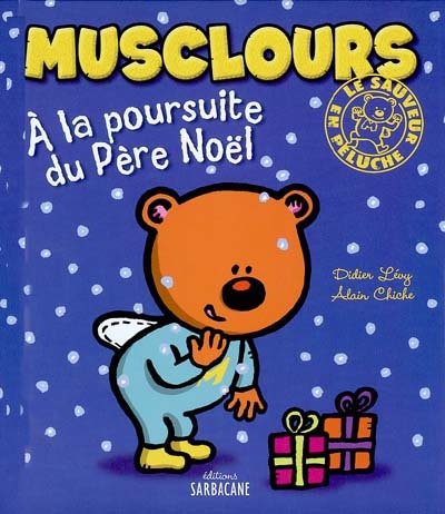 À la poursuite du Père Noël / MUSCLOURS