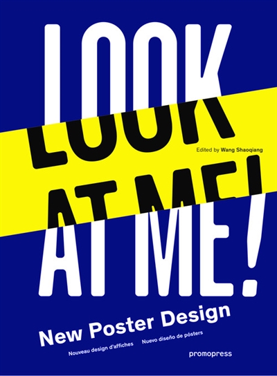 Look at me ! : new poster design. Look at me ! : nouveau design d'affiches. Look at me ! : nueva diseno de posters