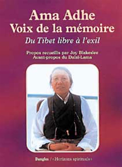 Ama Adhe, voix de la mémoire : du Tibet libre à l'exil