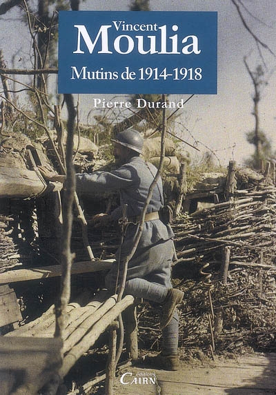 Vincent Moulia : mutins de 1914-1918