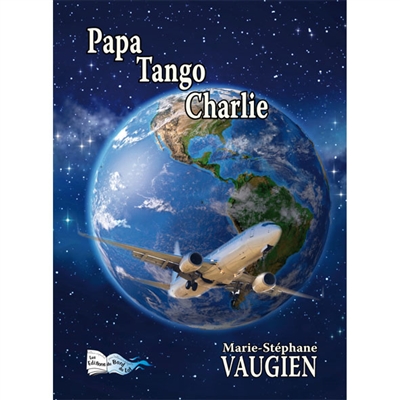 Papa Tango Charlie... : récit